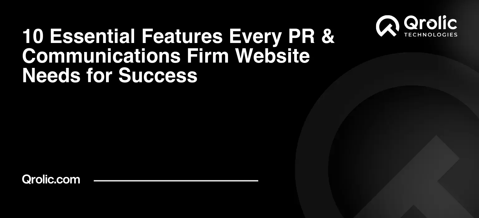 10-Essential-Features-Every-PR-amp-Communications-Firm-Website-Needs-for-Success-Featured-Image