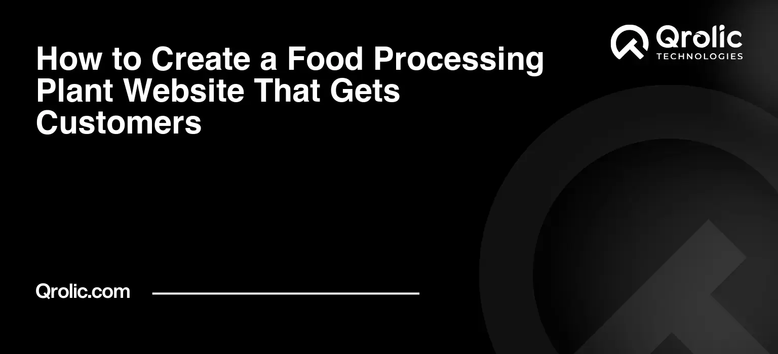 How-to-Create-a-Food-Processing-Plant-Website-That-Gets-Customers-Featured-Image