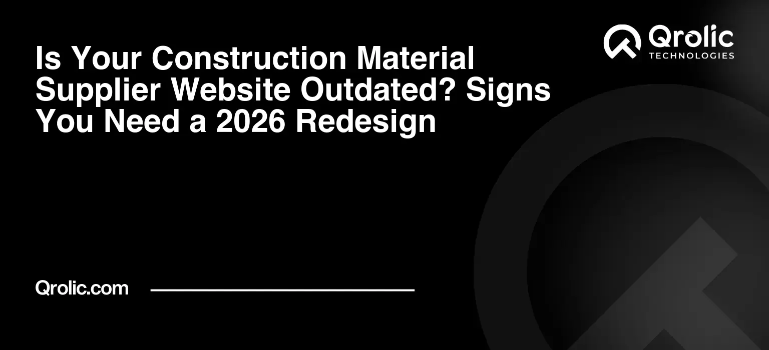 Is Your Construction Material Supplier Website Outdated? Signs You Need a 2026 Redesign