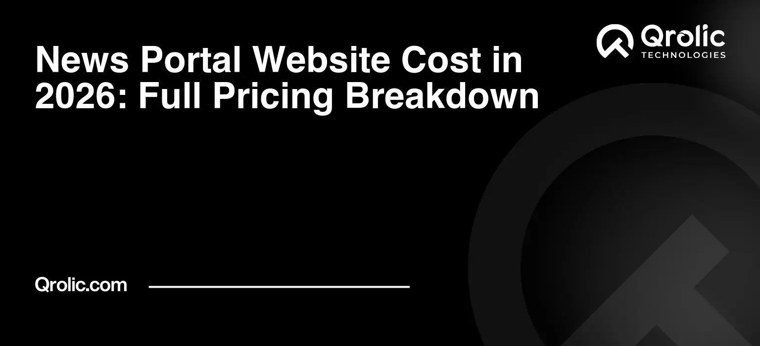 News Portal Website Cost in 2026: Full Pricing Breakdown News Portal Website Cost in 2026: Full Pricing Breakdown