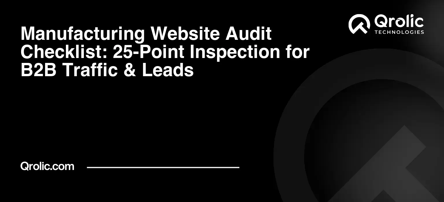 Qrolic banner outlining a 25-point website audit checklist for manufacturing B2B traffic and leads