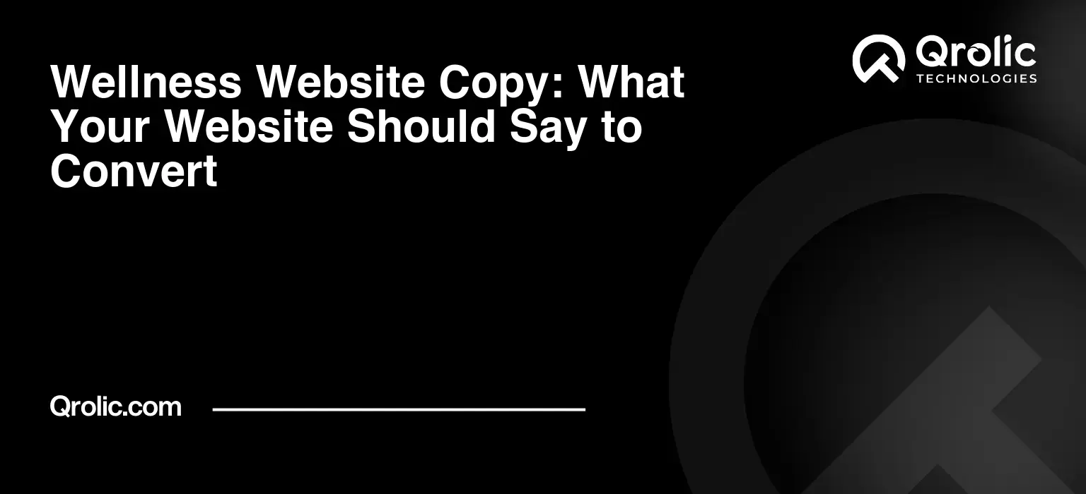 Wellness Website Copy: What Your Website Should Say to Convert Wellness website copy for clear services, trust, CTAs, SEO, and conversion-focused messaging