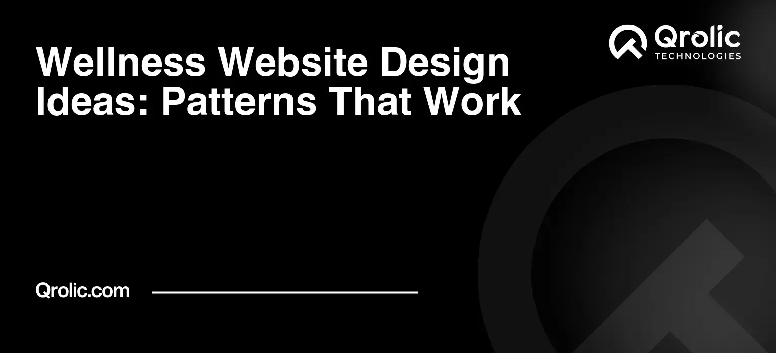 Wellness Website Design Ideas: Patterns That Work Wellness website design ideas for calm visuals, clear services, mobile UX, trust, and booking