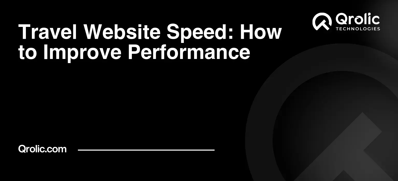 Travel Website Speed: How to Improve Performance Travel website SEO strategy for keywords, content, technical SEO, local visibility, and direct bookings