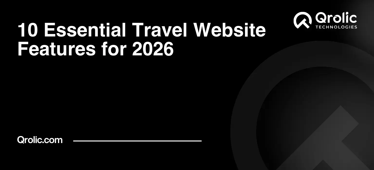 10 Essential Travel Website Features for 2026 10 essential travel website features including booking, GDS integration, payments, SEO, and security
