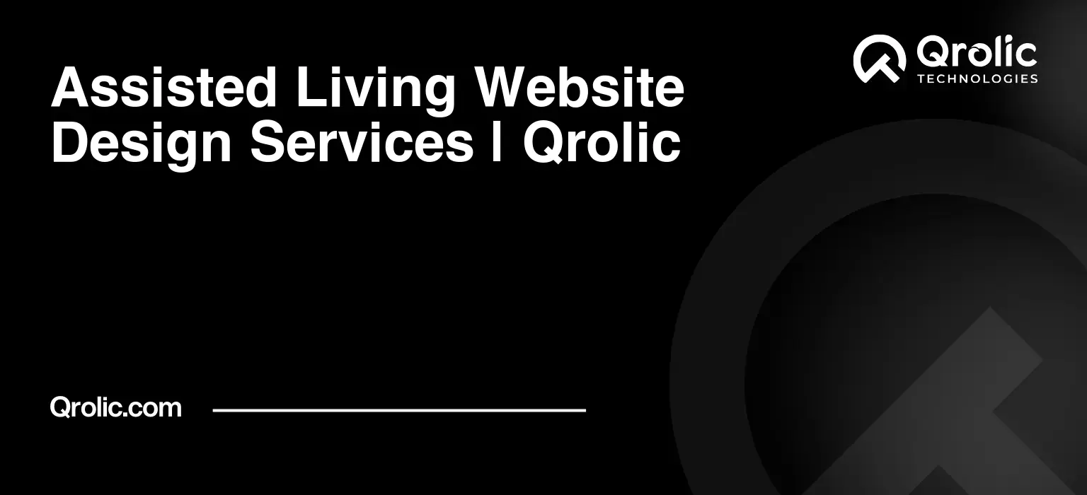 Assisted living website design and development for senior living communities and care providers.