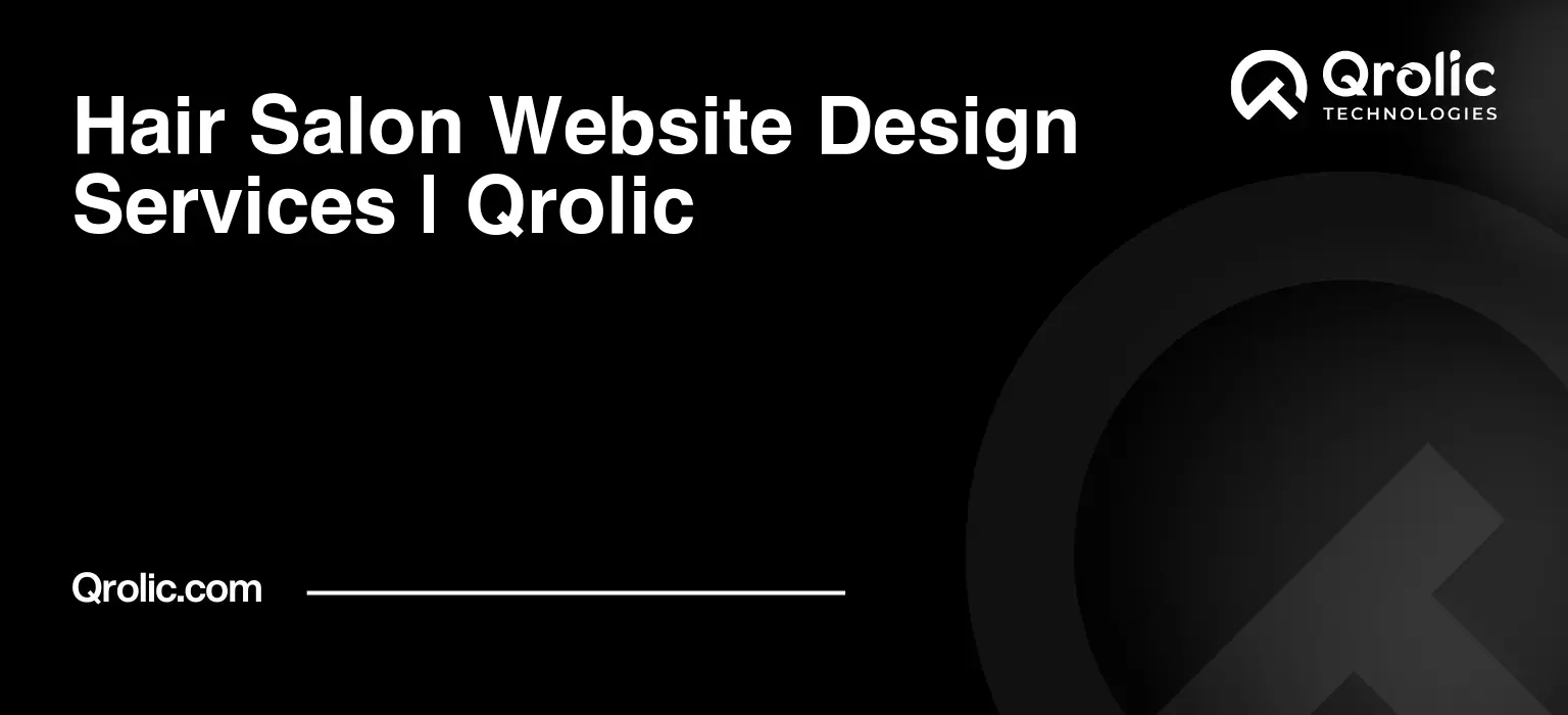 Hair-Salon-Website-Design-Services-Qrolic-Featured-Image