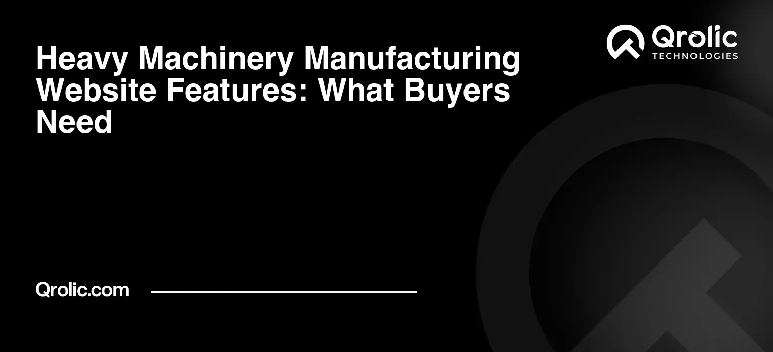 Heavy machinery manufacturing website features guide covering product catalogues, specifications, RFQs, dealer locators, technical documents, CAD files, and buyer support.
