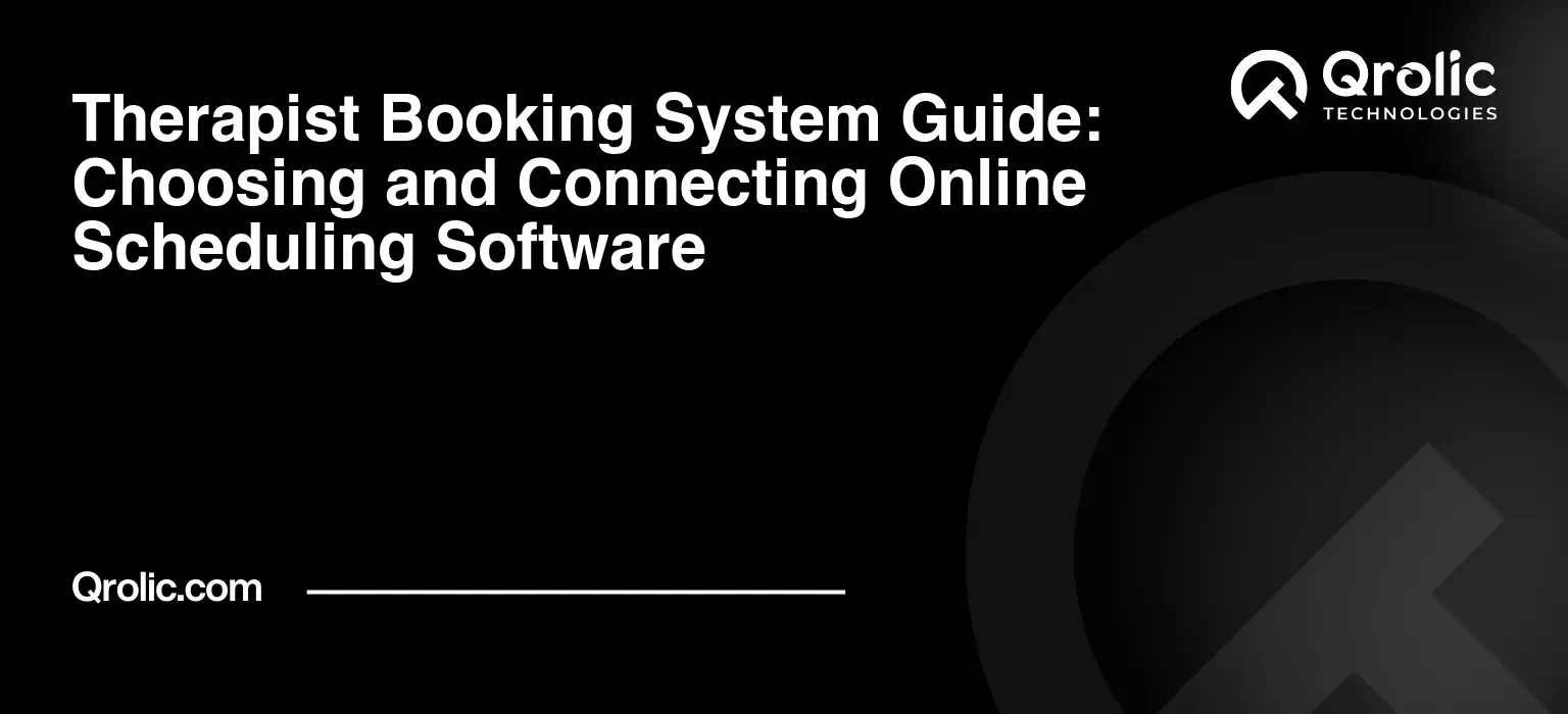 Therapist Booking System Guide: Choosing and Connecting Online Scheduling Software Therapist booking system guide covering online scheduling, calendar synchronization, intake forms, BAA considerations, telehealth integration, booking workflows, and therapist website integration.