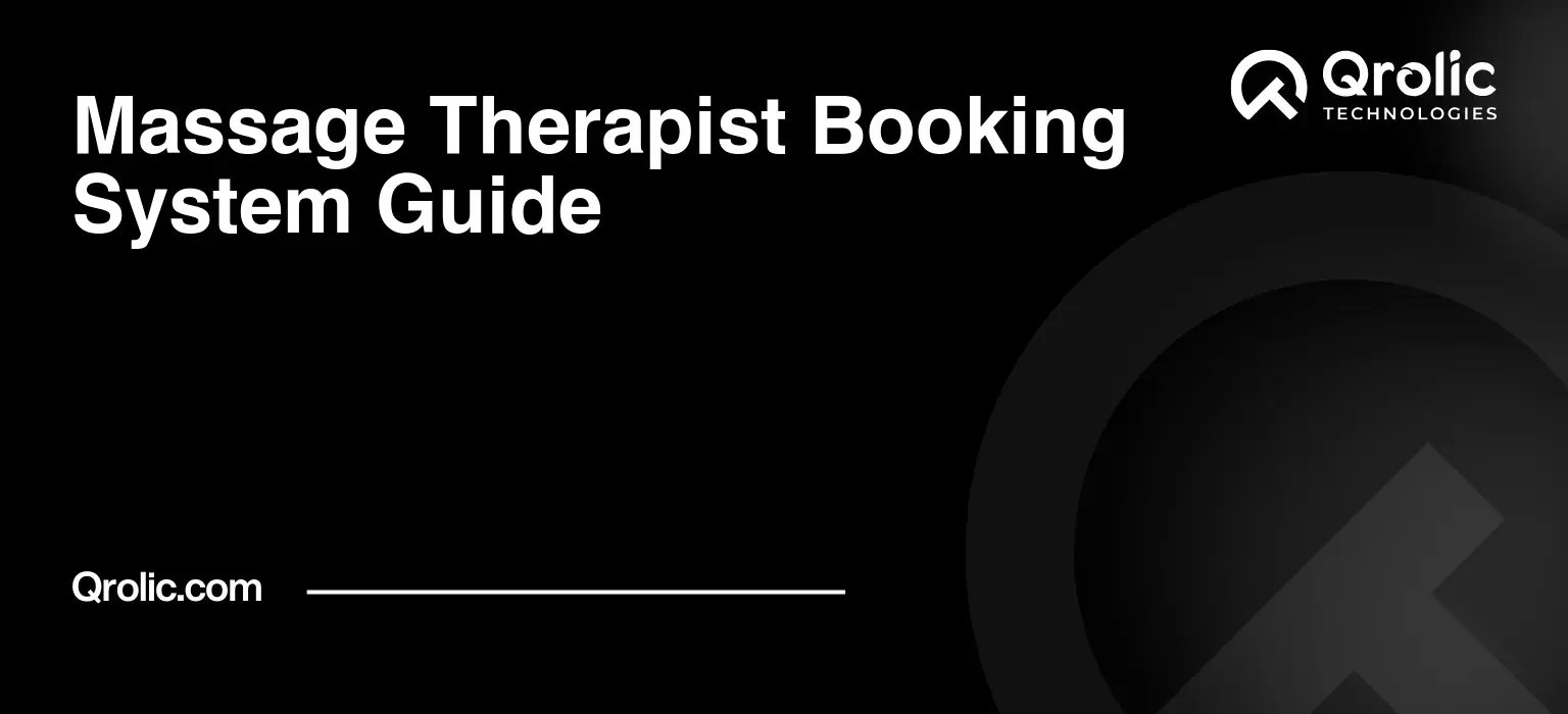 Massage therapist booking system guide covering massage booking software, scheduling, intake forms, deposits, reminders, calendar sync, website integration, and booking workflows for different practice sizes.