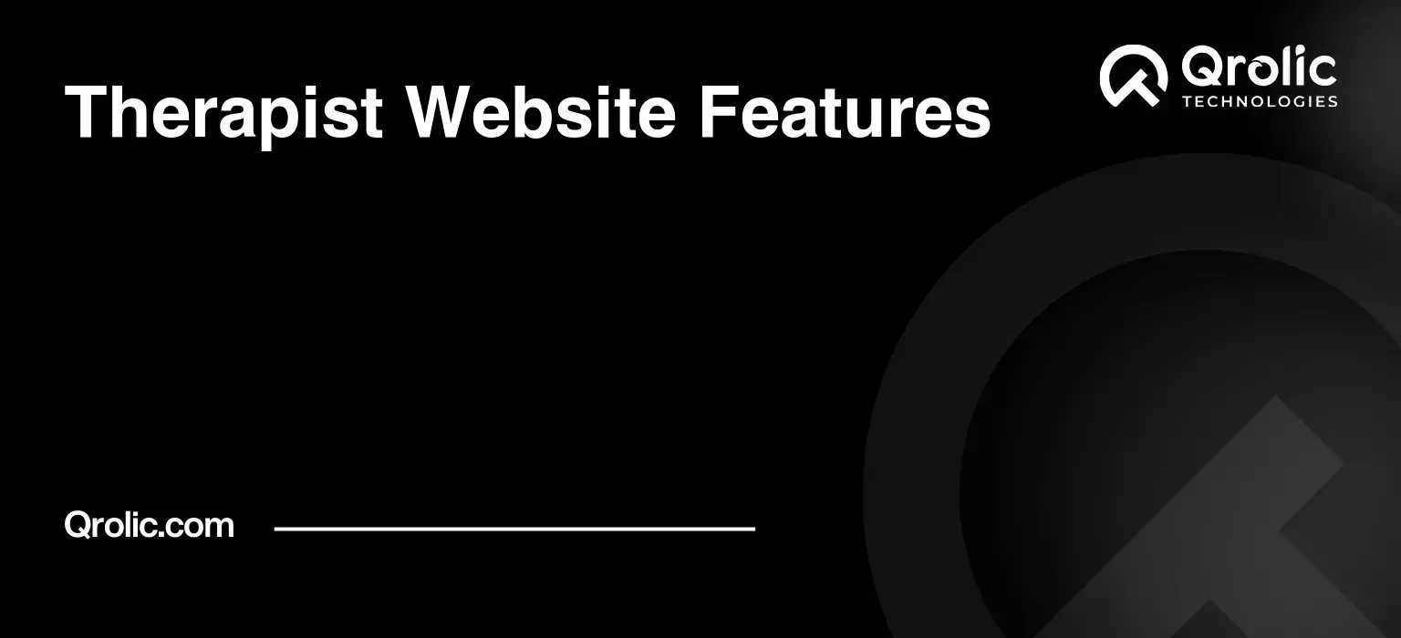 Therapist Website Features Therapist website features guide covering trust and credentials, booking and intake, practice information, privacy-conscious workflows, navigation, and the complete client journey.