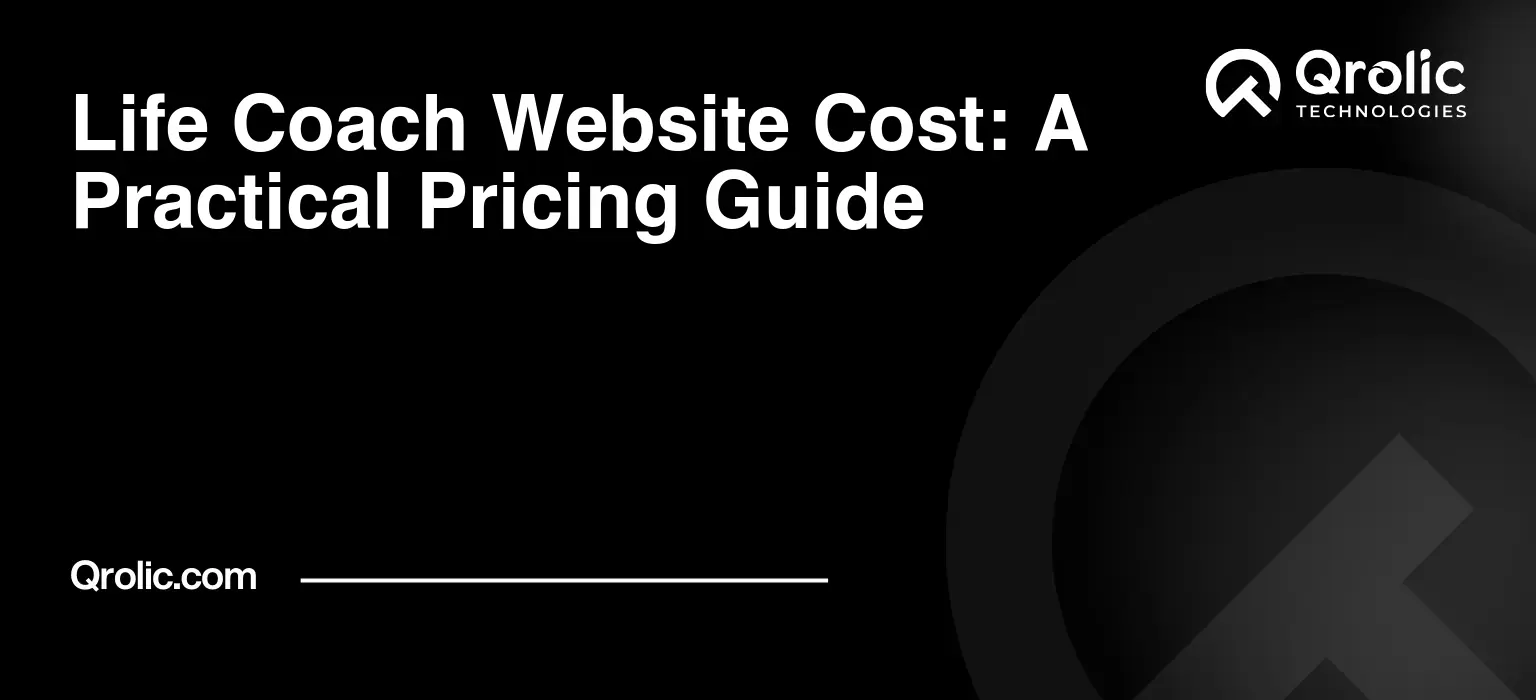 Life Coach Website Cost: A Practical Pricing Guide Life coach website cost guide covering DIY, template, freelancer, and agency pricing, features that affect cost, ongoing expenses, quotes, and first-year website budgeting.