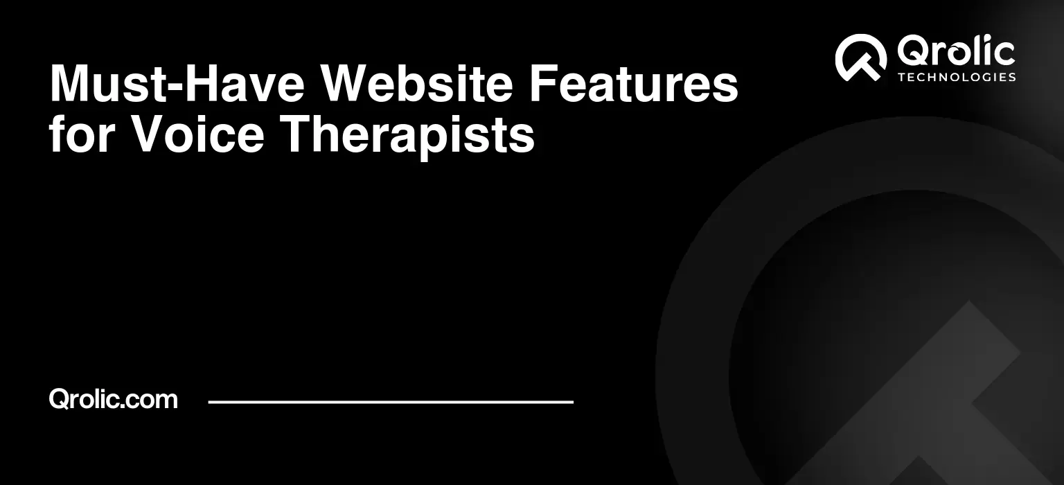 Website features for voice therapists covering booking, secure forms, audio and video, trust signals, voice-specific service pages, accessibility, privacy, client portals, and enquiry workflows.