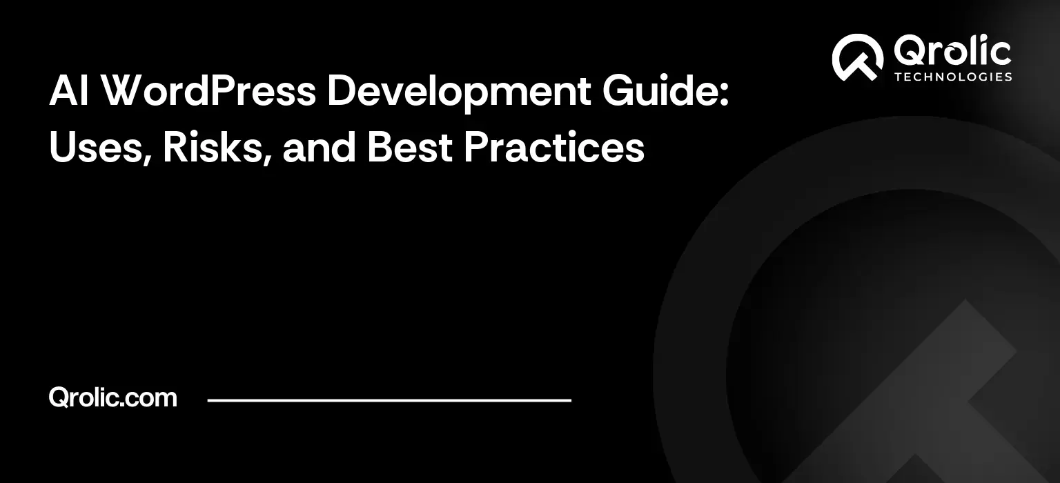 AI in WordPress development guide covering AI features, code safety, SEO, plugins, the Abilities API and safe use on live websites.