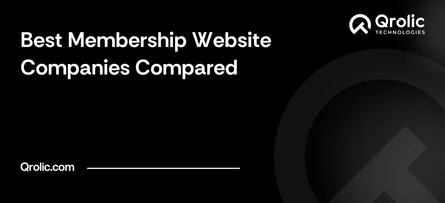 Membership website company comparison guide covering hosted platforms, WordPress, custom development, ownership, fees and member migration.
