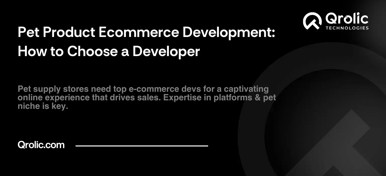 Pet Product Ecommerce Development: How to Choose a Developer Pet Product Ecommerce Development: How to Choose a Developer