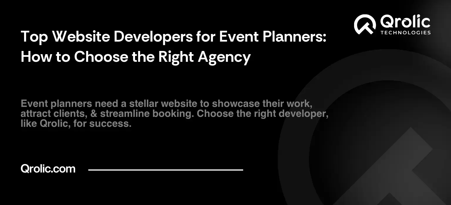 Top Website Developers for Event Planners: How to Choose the Right Agency Top Website Developers for Event Planners: How to Choose the Right Agency