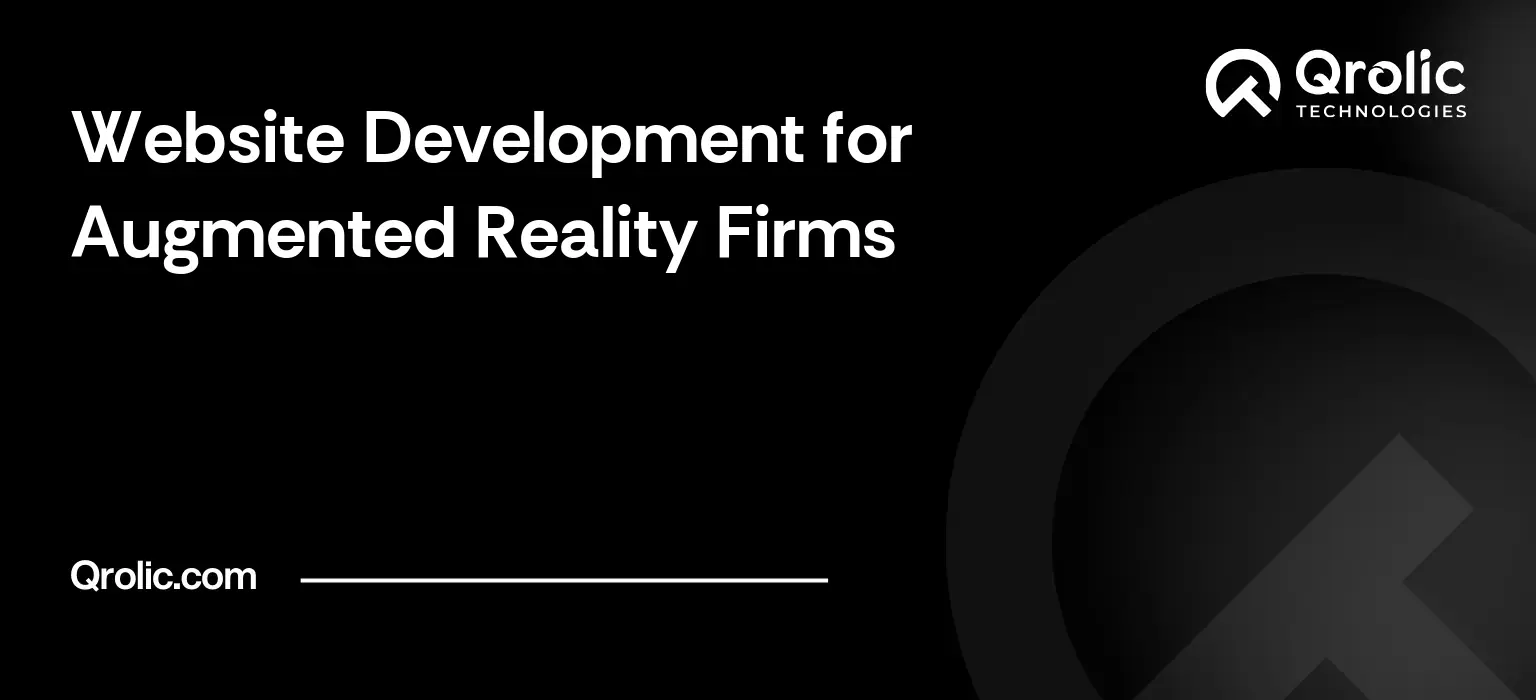 Website development for augmented reality firms guide covering WebXR, AR demo compatibility, 3D content, SEO, hosting and project briefs.