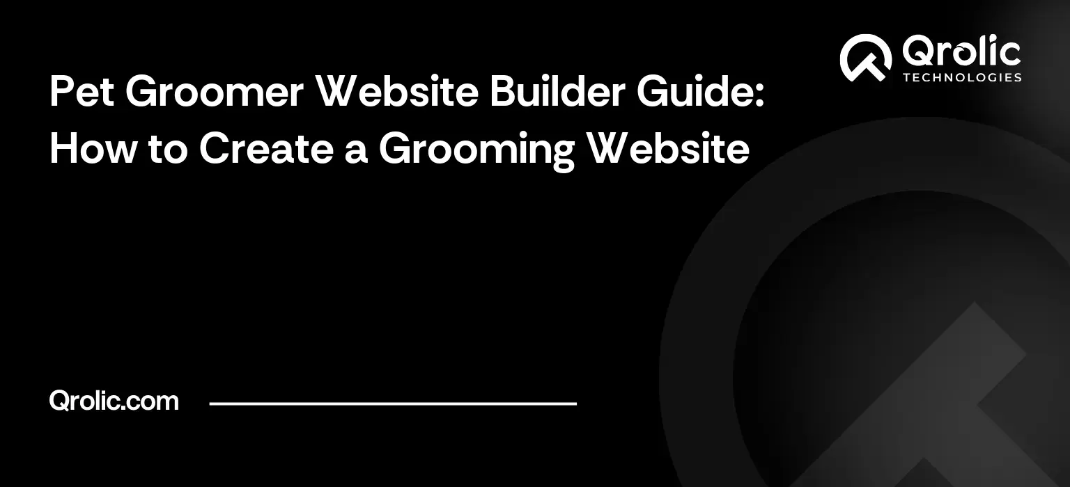 Pet Groomer Website Builder Guide: How to Create a Grooming Website Pet Groomer Website Builder Guide: How to Create a Grooming Website
