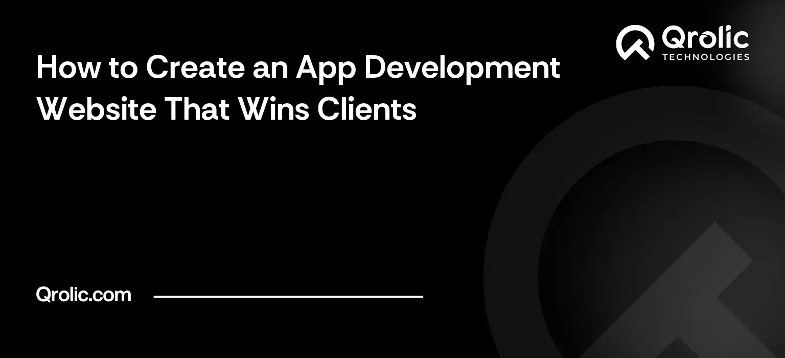 How to Create an App Development Website That Wins Clients App development agency website creation guide covering key pages, portfolio, case studies, Android and iOS pages and launch checks.