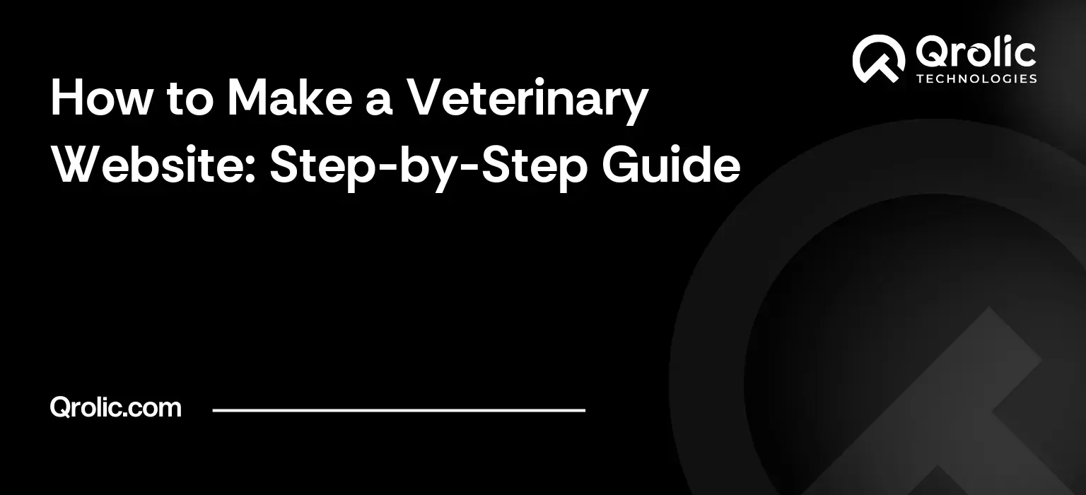 How to Make a Veterinary Website: Step-by-Step Guide How to Make a Veterinary Website: Step-by-Step Guide
