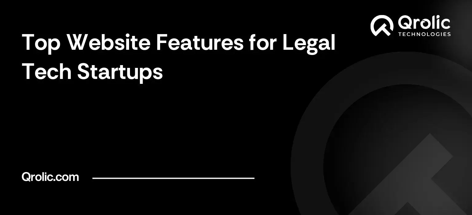 Legal tech startup website features guide covering trust, security, product demos, content and conversion features.