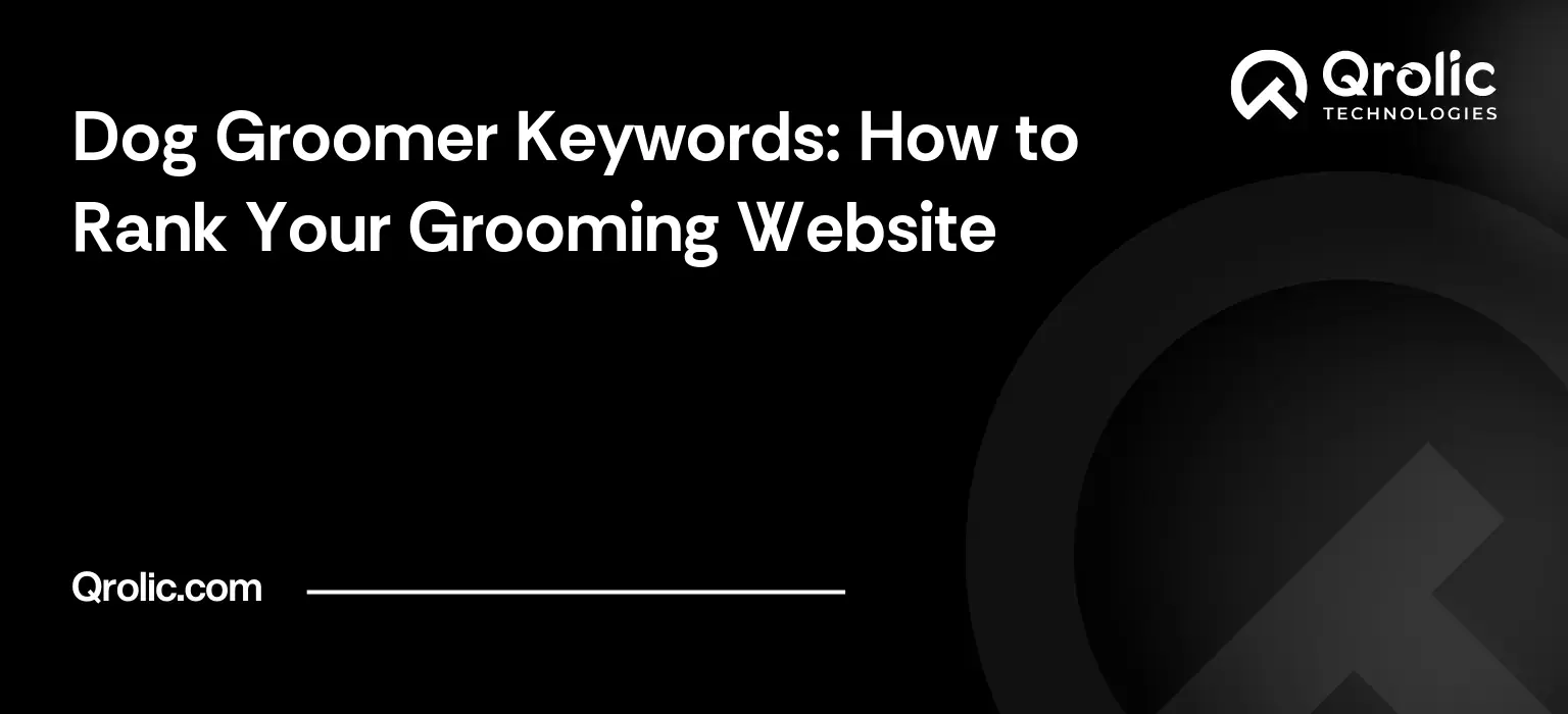 Dog Groomer Keywords: How to Rank Your Grooming Website Dog Groomer Keywords: How to Rank Your Grooming Website