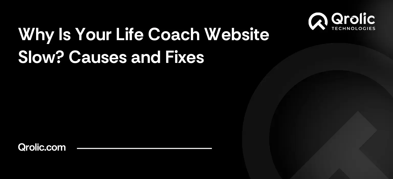 Why Is Your Life Coach Website Slow? Causes and Fixes Why-Is-Your-Life-Coach-Website-Slow-Causes-and-Fixes-Regenerated-Featured-Image