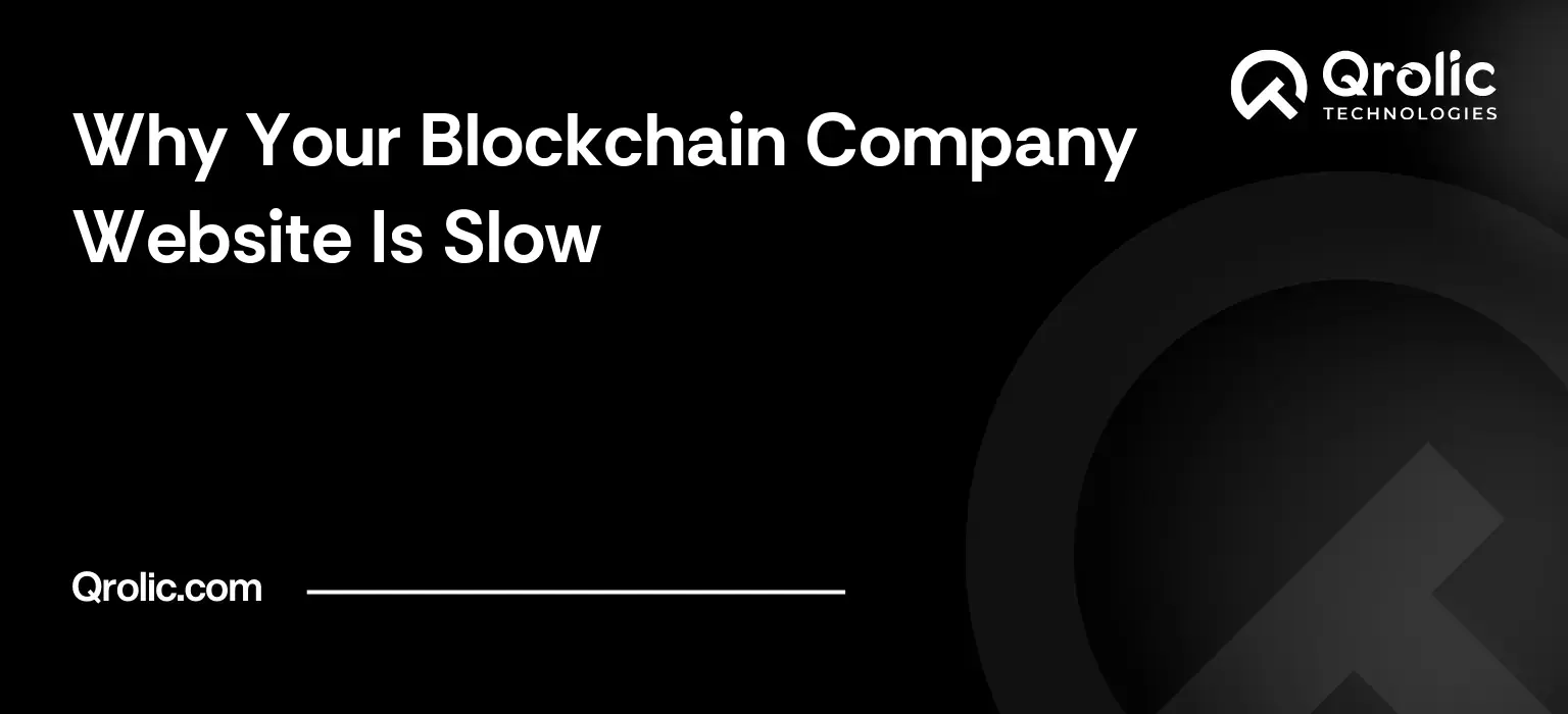 Slow blockchain company website guide covering causes of slow pages, wallet and live data impact, hosting, caching and performance fixes.