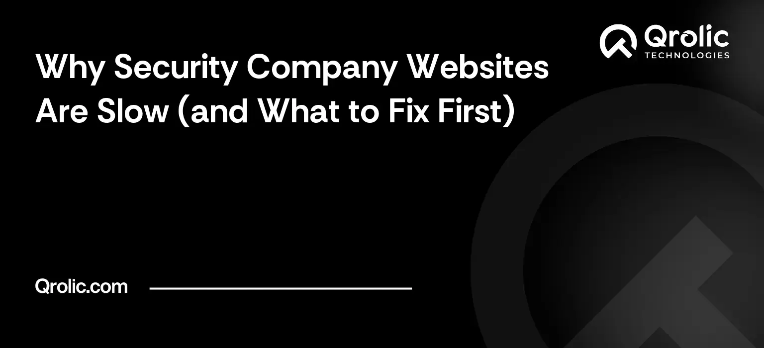 Why Security Company Websites Are Slow (and What to Fix First) Slow security company website guide covering load times, Google rankings, plugins and how often to test website speed.