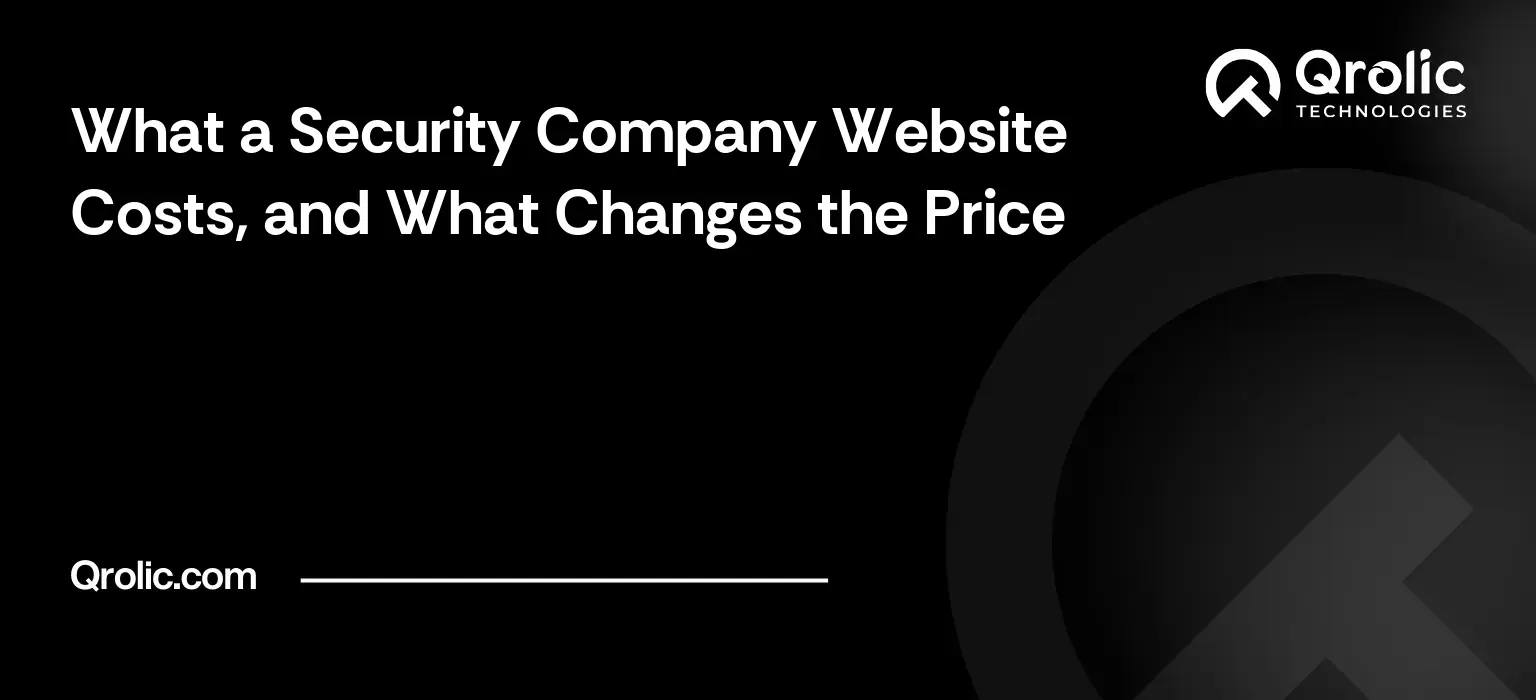 What a Security Company Website Costs, and What Changes the Price Security company website cost guide covering typical prices, build time, maintenance, city pages and ownership.