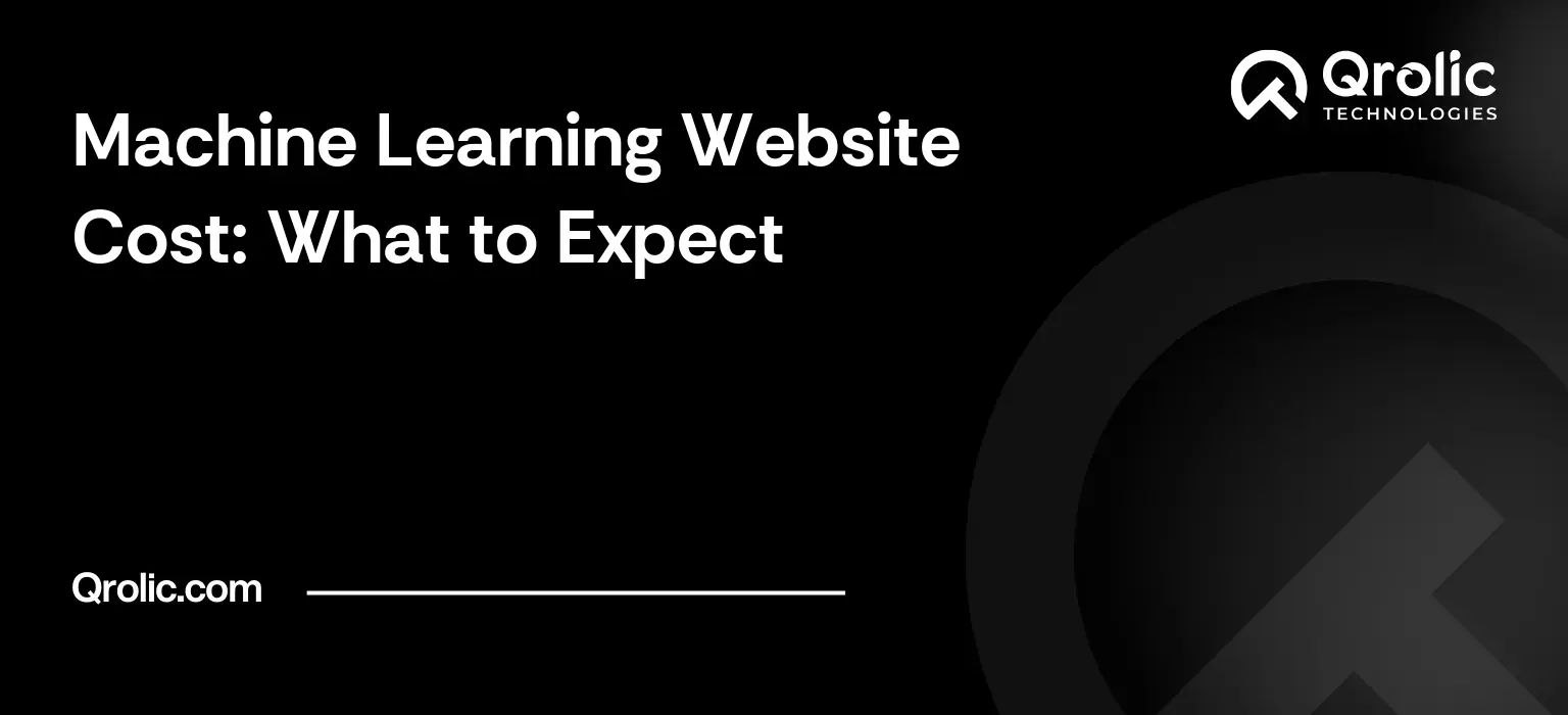 Machine Learning Website Cost: What to Expect