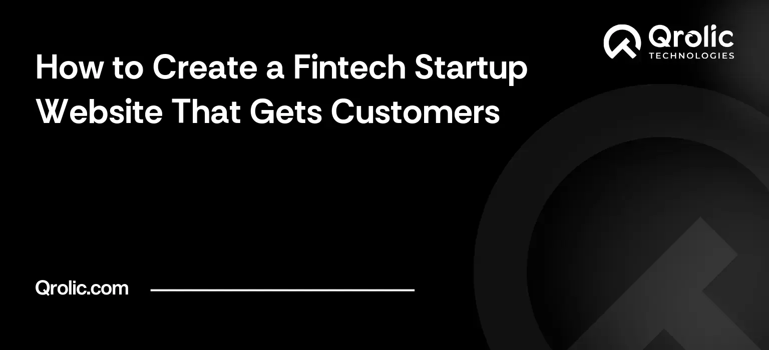 Fintech startup website creation guide covering key pages, trust and compliance content, conversion paths and a launch checklist.