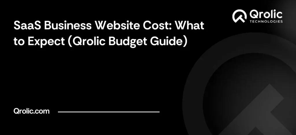 SaaS business website cost guide covering budget ranges, why quotes vary, Webflow versus custom builds and ongoing costs.