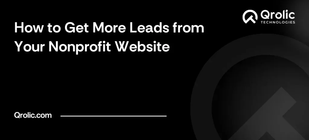 How to Get More Leads from Your Nonprofit Website