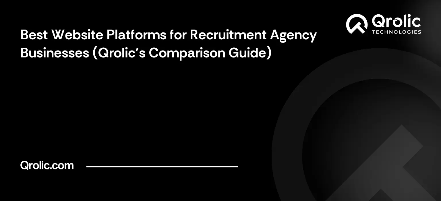 Best-Website-Platforms-for-Recruitment-Agency-Businesses-Qrolics-Comparison-Guide-Regenerated-Featured-Image