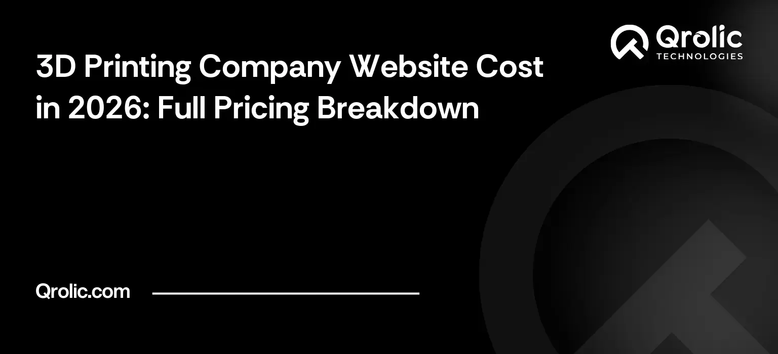 3D Printing Company Website Cost in 2026: Full Pricing Breakdown