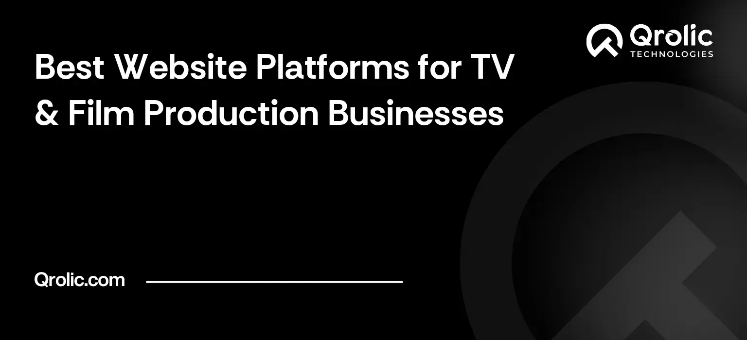 Best Website Platforms for TV & Film Production Businesses