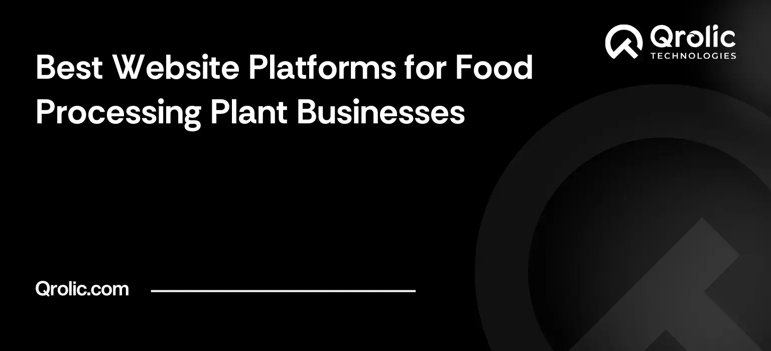 Best Website Platforms for Food Processing Plant Businesses