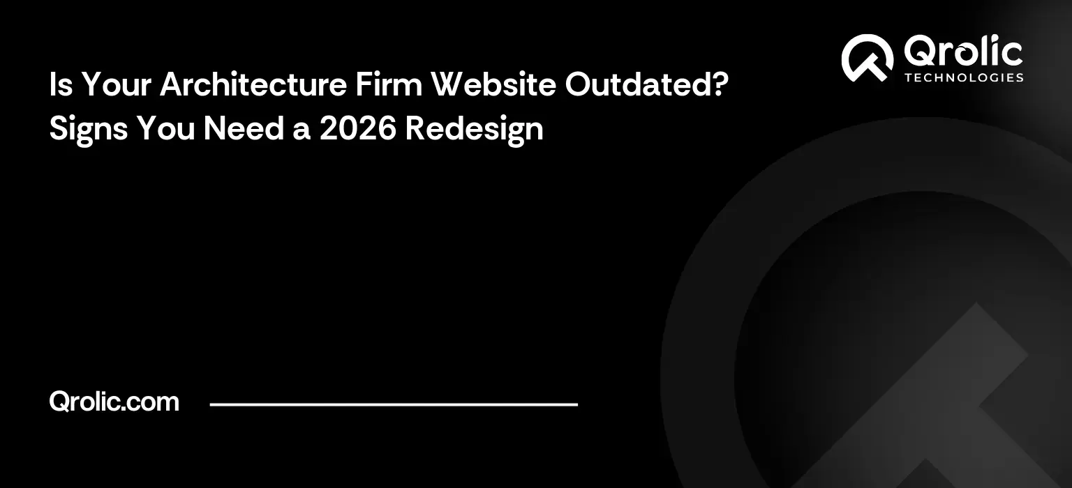 Is Your Architecture Firm Website Outdated? Signs You Need a 2026 Redesign Is Your Architecture Firm Website Outdated? Signs You Need a 2026 Redesign