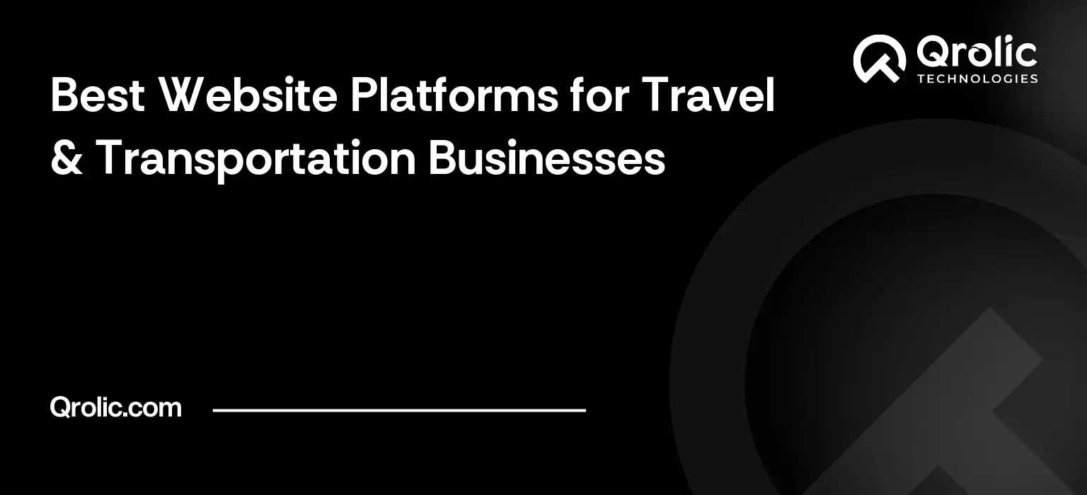 Best Website Platforms for Travel & Transportation Businesses