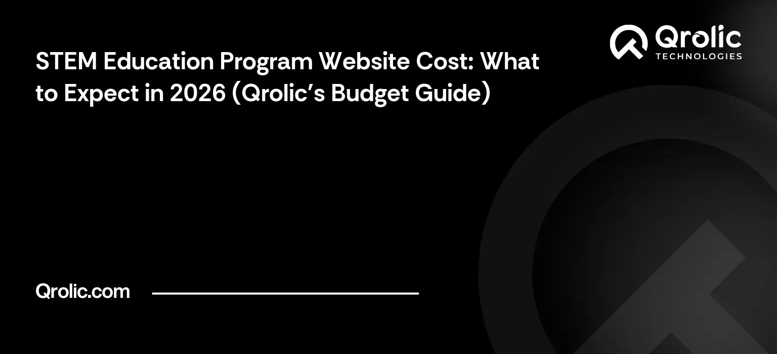 STEM-Education-Program-Website-Cost-What-to-Expect-in-2026-Qrolics-Budget-Guide-Regenerated-Featured-Image