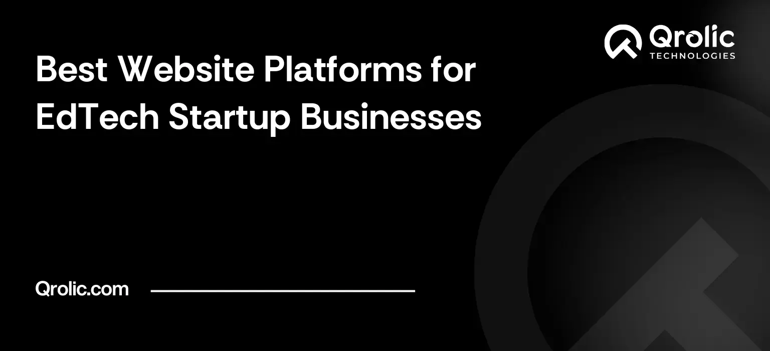 Best Website Platforms for EdTech Startup Businesses Best Website Platforms for EdTech Startup Businesses