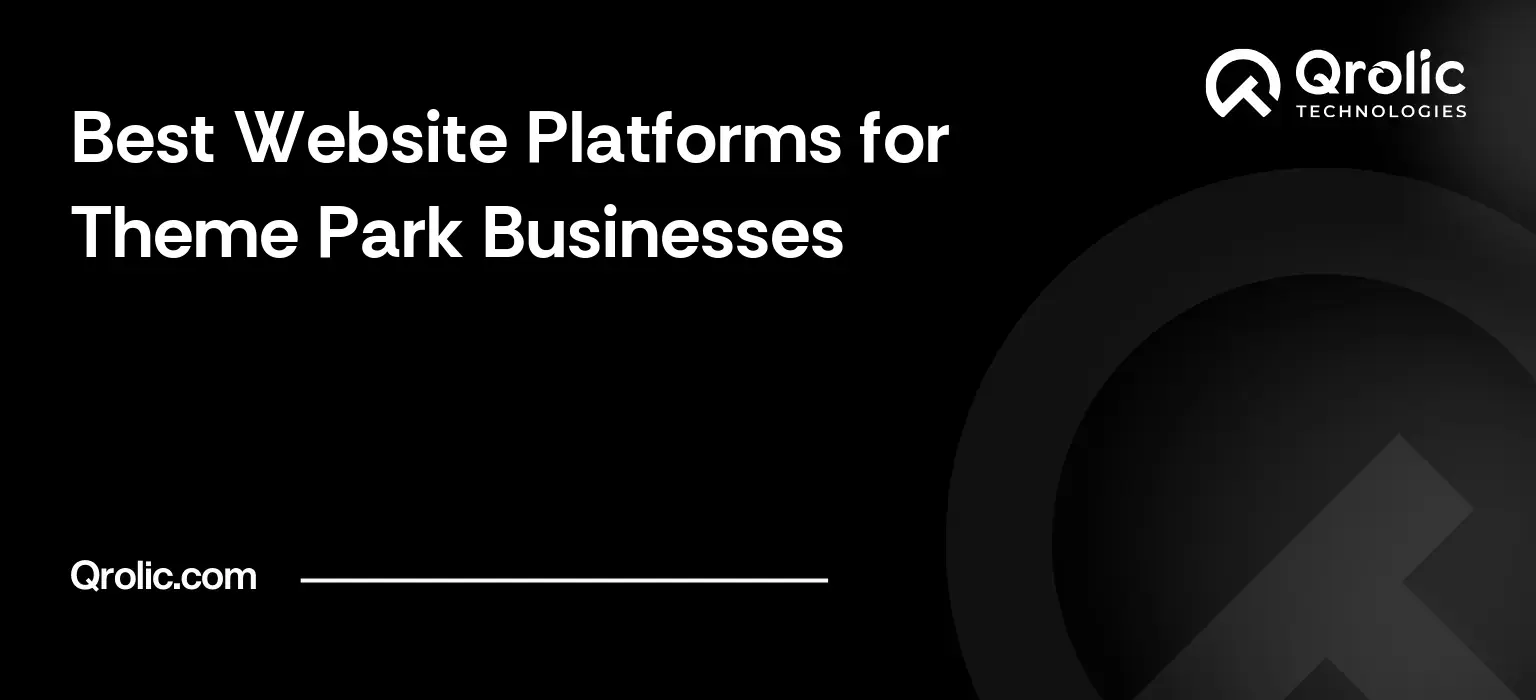 Best Website Platforms for Theme Park Businesses Best-Website-Platforms-for-Theme-Park-Businesses-Regenerated-Featured-Image