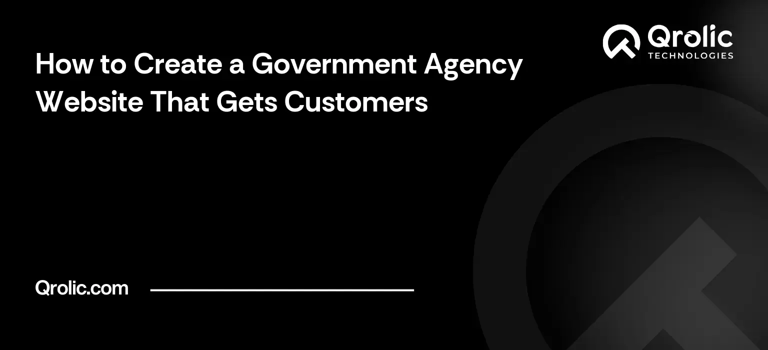 How to Create a Government Agency Website That Gets Customers