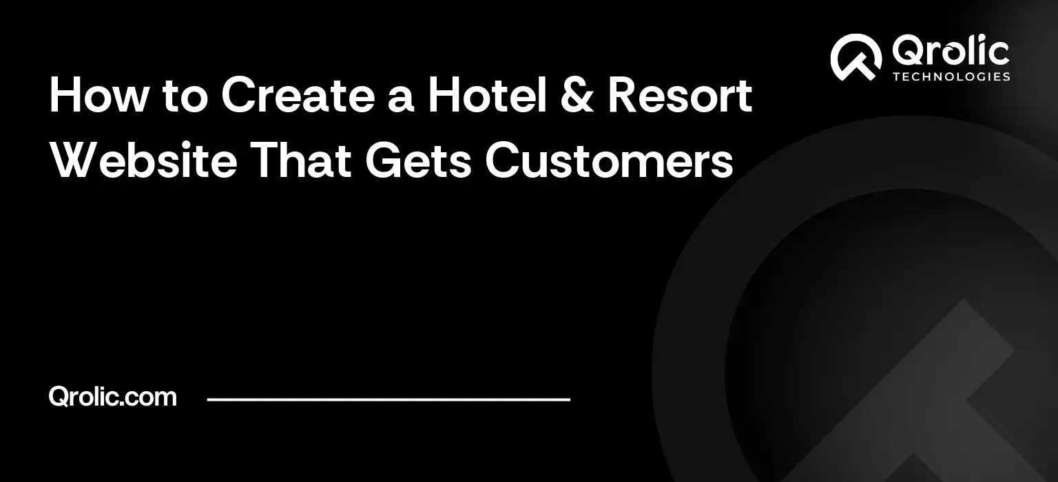 How to Create a Hotel & Resort Website That Gets Customers
