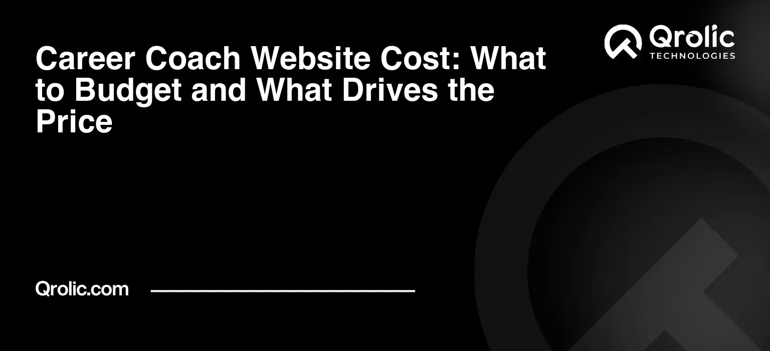 Career Coach Website Cost: What to Budget and What Drives the Price Career coach website cost guide covering DIY, freelancer and agency pricing, website features, integrations, ongoing expenses, build paths, and budgeting considerations.