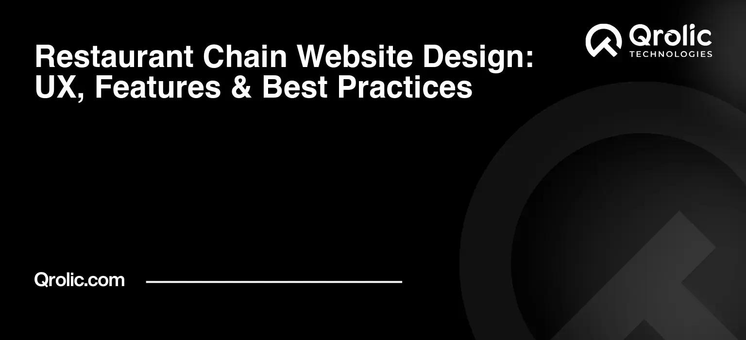 Restaurant Chain Website Design: UX, Features & Best Practices Restaurant chain website design featuring location pages, menus, mobile UX, CMS controls, accessibility, and integrations for multi-location restaurant businesses.