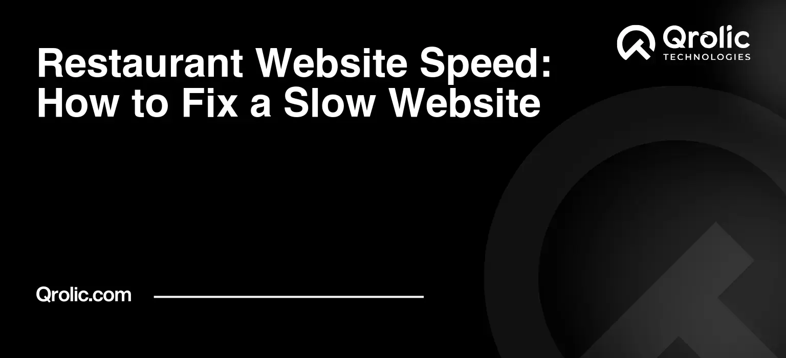 Restaurant Website Speed: How to Fix a Slow Website Restaurant website speed optimisation covering Core Web Vitals, image compression, script fixes, website performance, maintenance, and rebuild strategies.