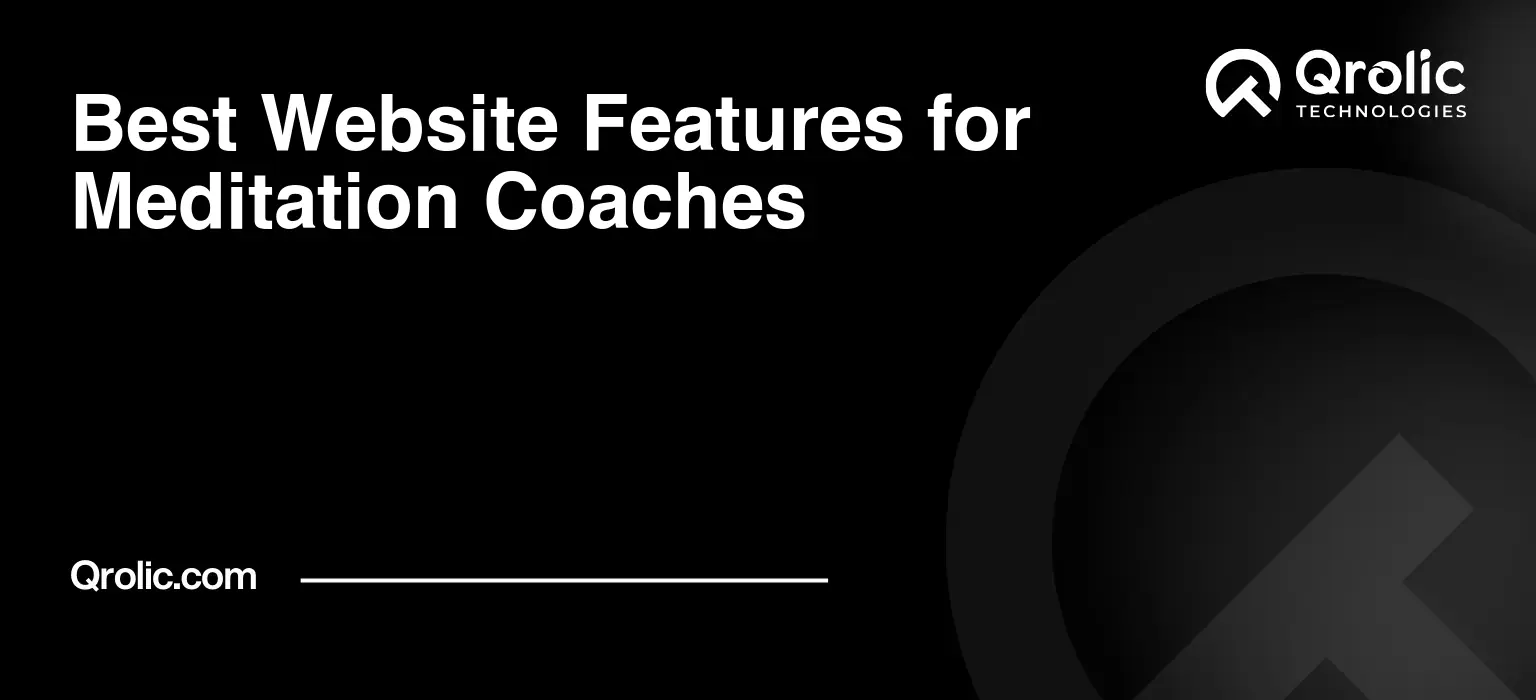 Best Website Features for Meditation Coaches Meditation coach website features guide covering class pages, programme and retreat information, booking flows, accessibility, website speed, trust signals, and search visibility.